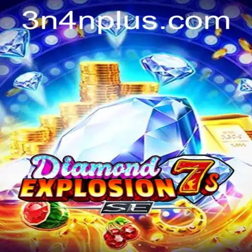 Exploring the Thrills of DiamondExplosion7sSE and 3N4N.COM